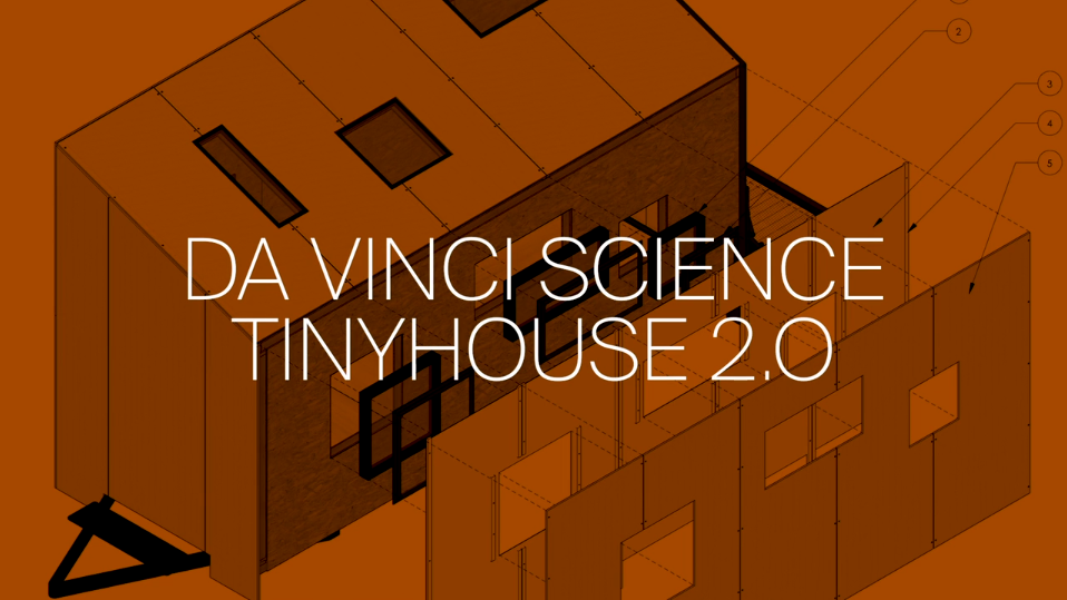 Da Vinci Tiny House Project