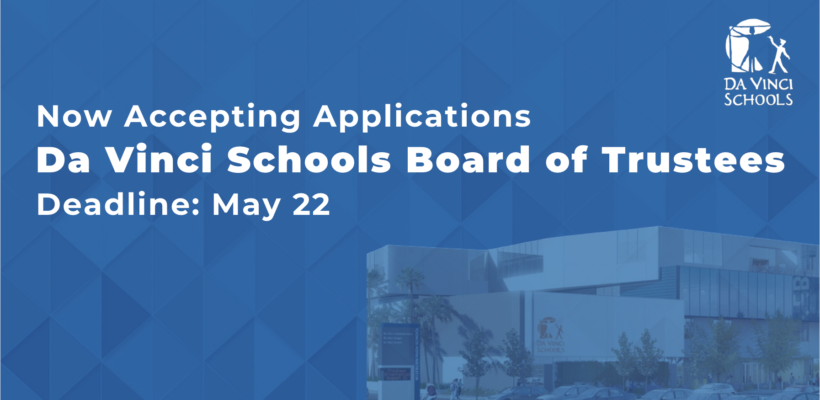 Now Accepting Applications for the Da Vinci Schools Board of Trustees