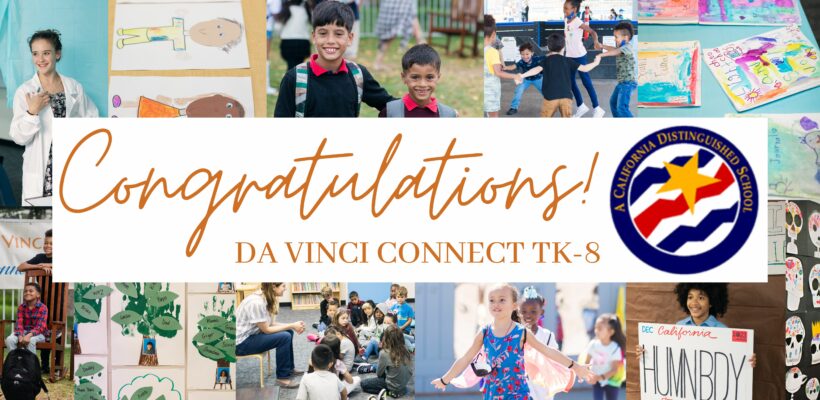 Da Vinci Connect TK-8 Named a ‘California Distinguished School’